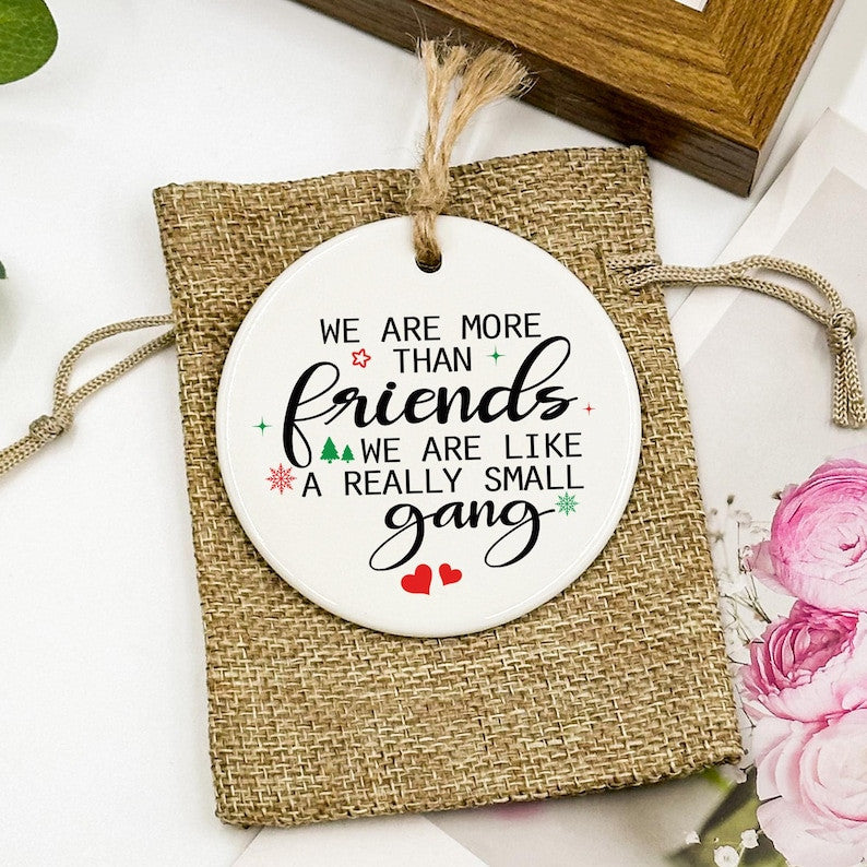 Personalized Friendship Christmas Ornamen, We Are More Than Friends Ornament, Funny Friendship Gift, Holiday Keepsake