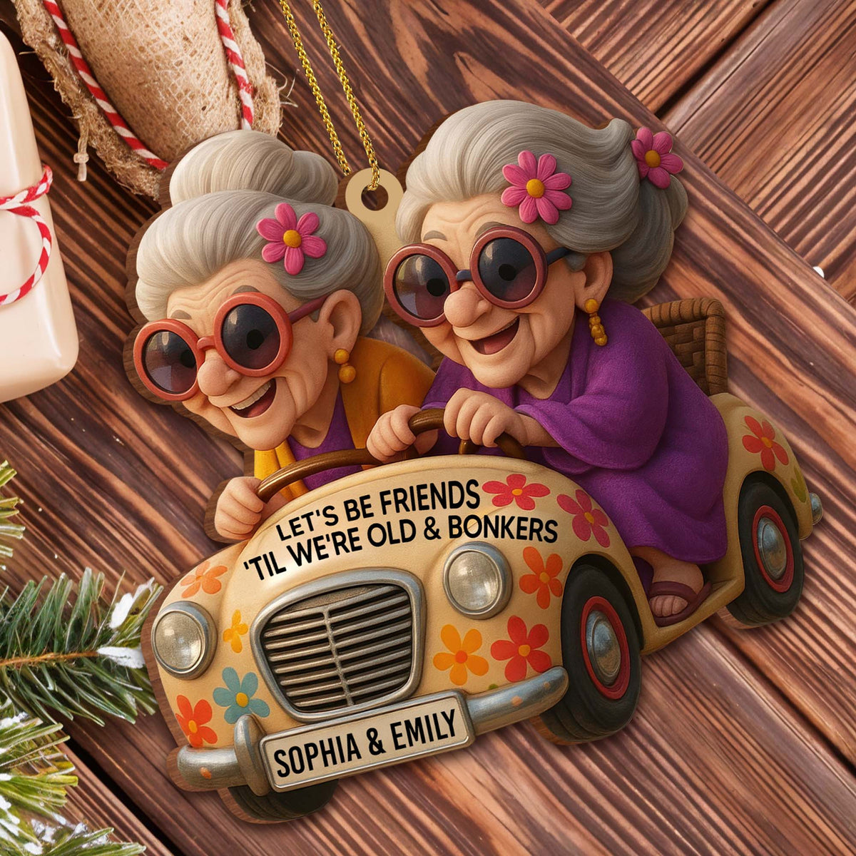 2D Let's Be Friends 'Til We're Old & Bonkers Ornament, Custom Acrylic Ornament, Gift For Besties