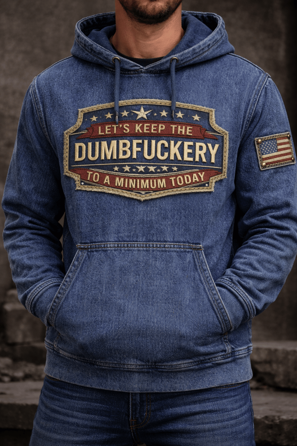 Let’s Keep the Dumbfuckery to a Minimum Today Hoodie, Funny Patriotic Hoodie for Men, Gift for Dad, Veteran Humor Printed Hoodie