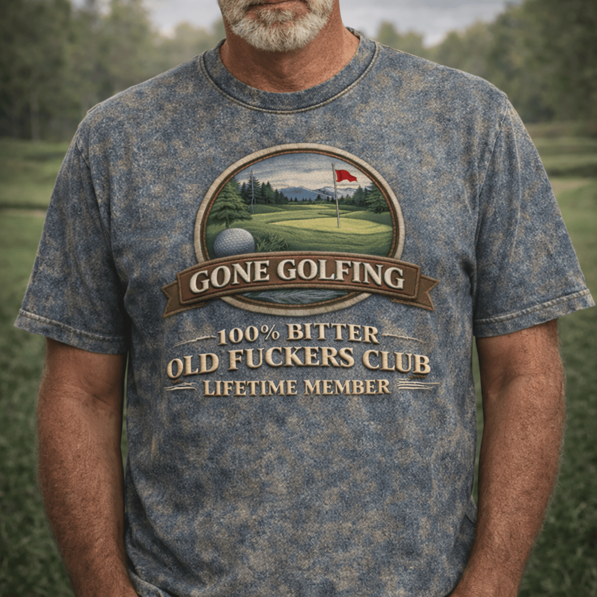 Gone Golfing Printed T-Shirt, Funny Golf Graphic Print Tee, 100% Bitter Old Golfers Club Retirement Gift