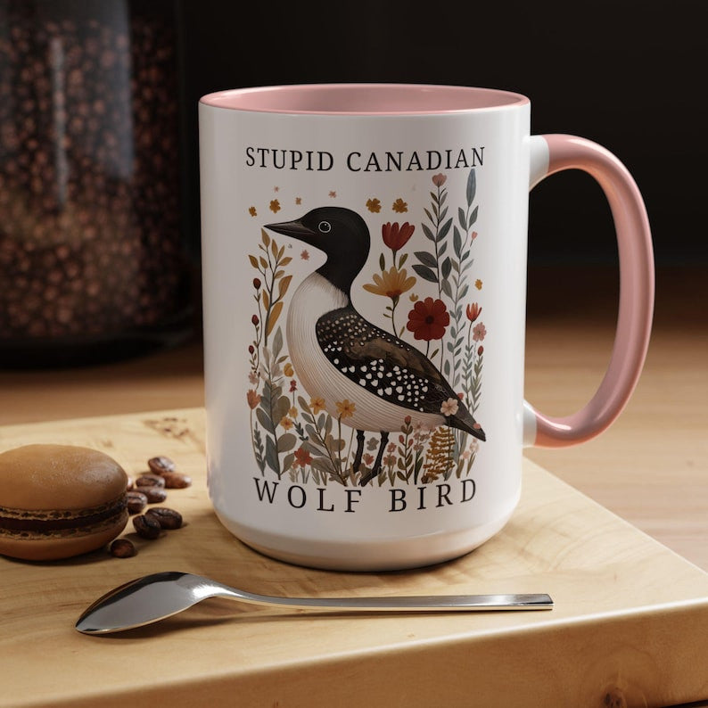 Stupid Canadian Wolf Bird Mug, Funny Loon Coffee Cup, Sarcastic Bird Lover Gift, Floral Wildlife Ceramic Mug, Printed Mug
