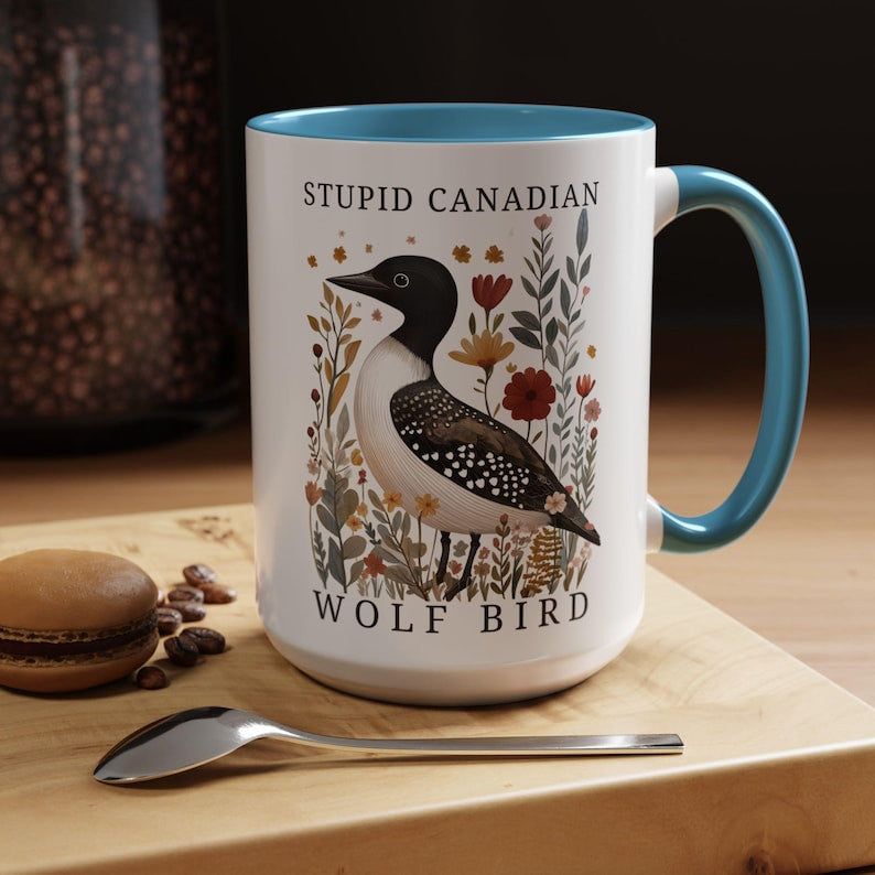 Stupid Canadian Wolf Bird Mug, Funny Loon Coffee Cup, Sarcastic Bird Lover Gift, Floral Wildlife Ceramic Mug, Printed Mug