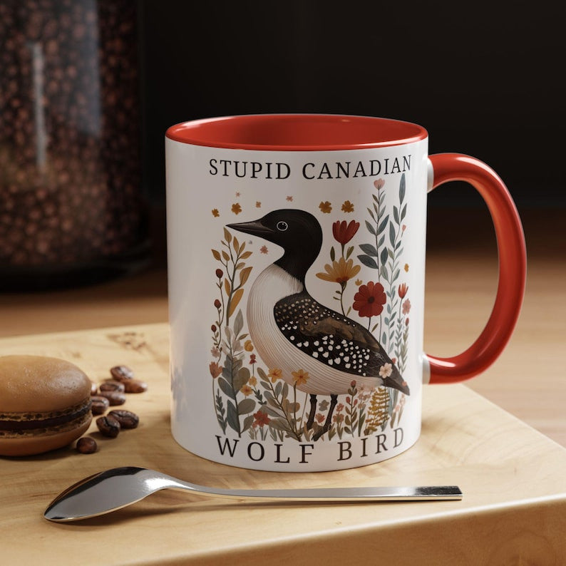 Stupid Canadian Wolf Bird Mug, Funny Loon Coffee Cup, Sarcastic Bird Lover Gift, Floral Wildlife Ceramic Mug, Printed Mug
