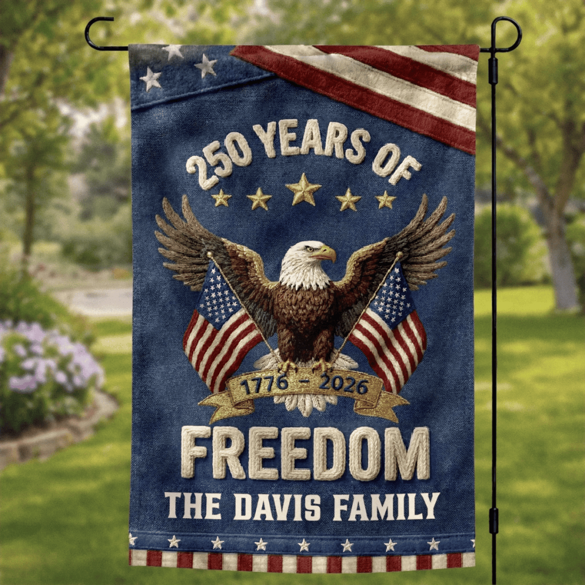 250 Years Of Freedom Garden Flag 1776–2026 Patriotic Eagle American Flag Personalized Family Name Independence Day Outdoor Decor