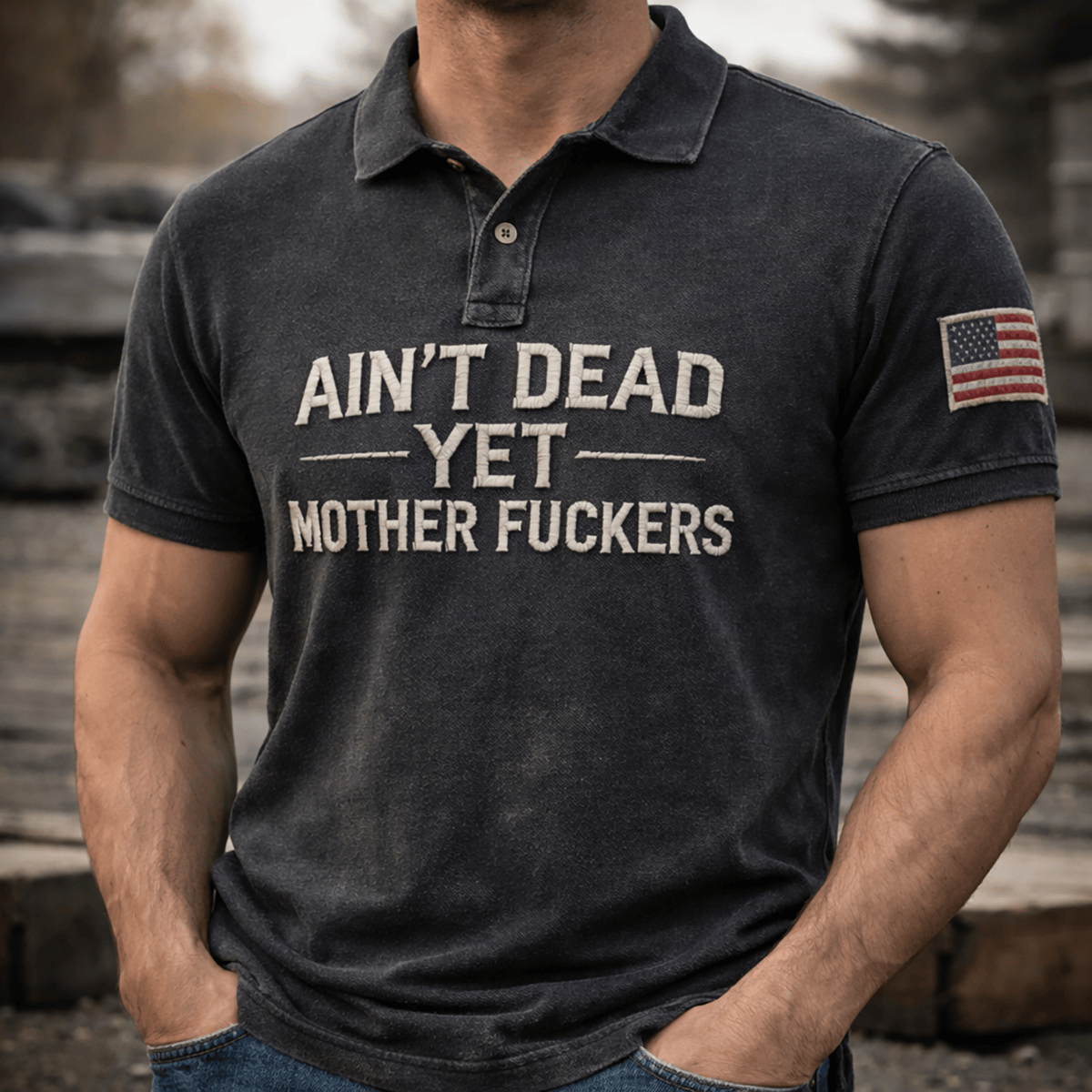 Ain't Dead Yet M Fkers Printed Polo Shirt American Flag Design Patriotic Polo Father's Day Gift For Husband
