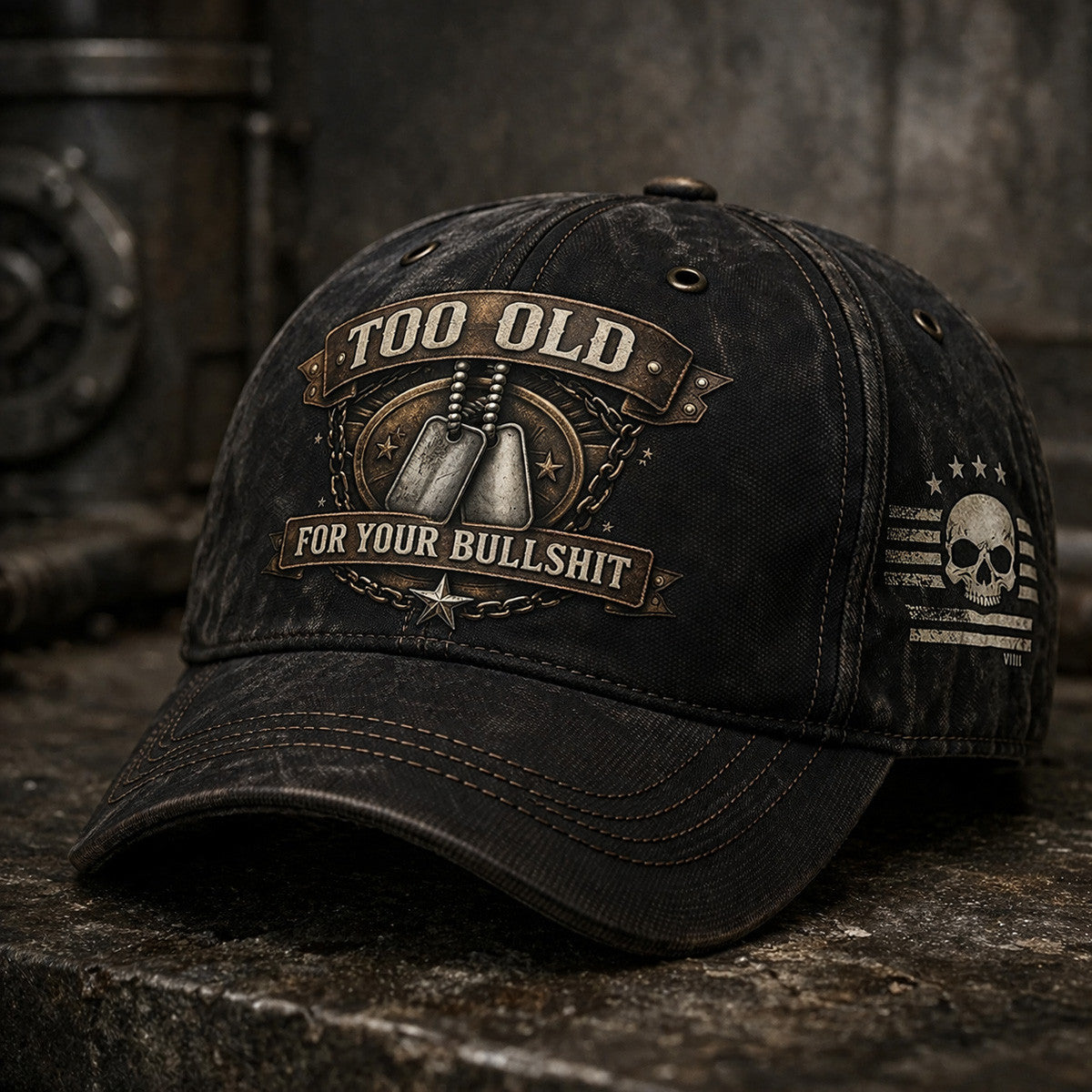 Too Old For Your Bullshit Dog Tag Skull Flag Printed Cap Vintage Style Gift For Father Day Funny Quote Dad Hat Design