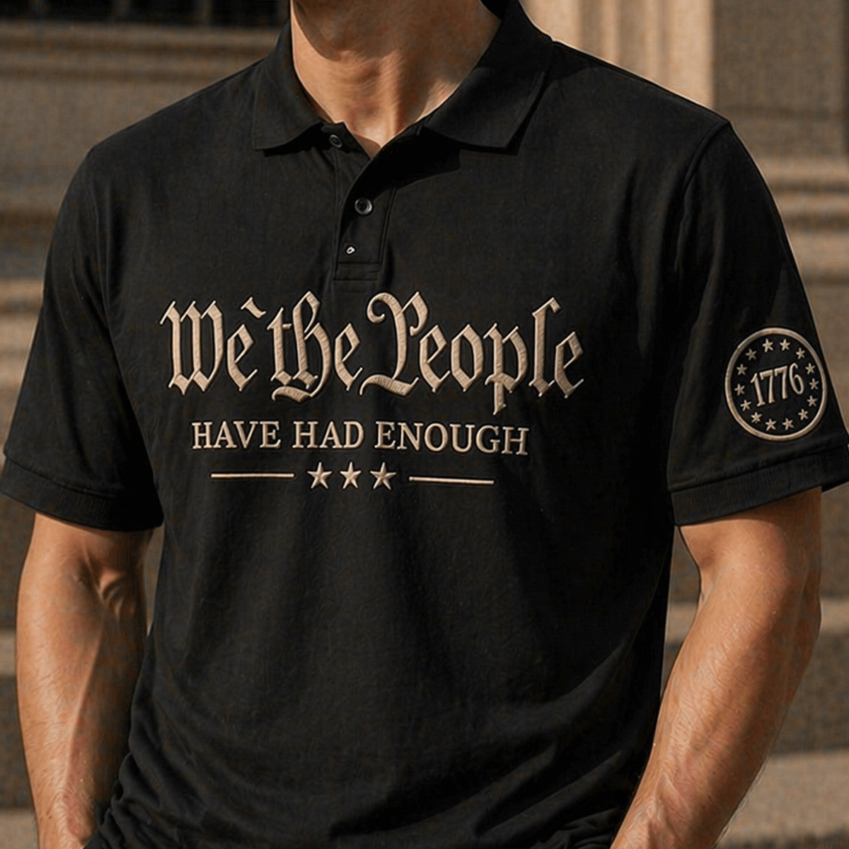 We The People Have Had Enough 1776 Printed Polo Shirt USA Flag Patriotic Freedom Quote Gift Idea Father’s Day American Pride Design