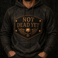 Not Dead Yet Skull Wings Printed Hoodie, Funny Biker Style Gift for Men, Father’s Day Gift for Dad Grandpa Old Man