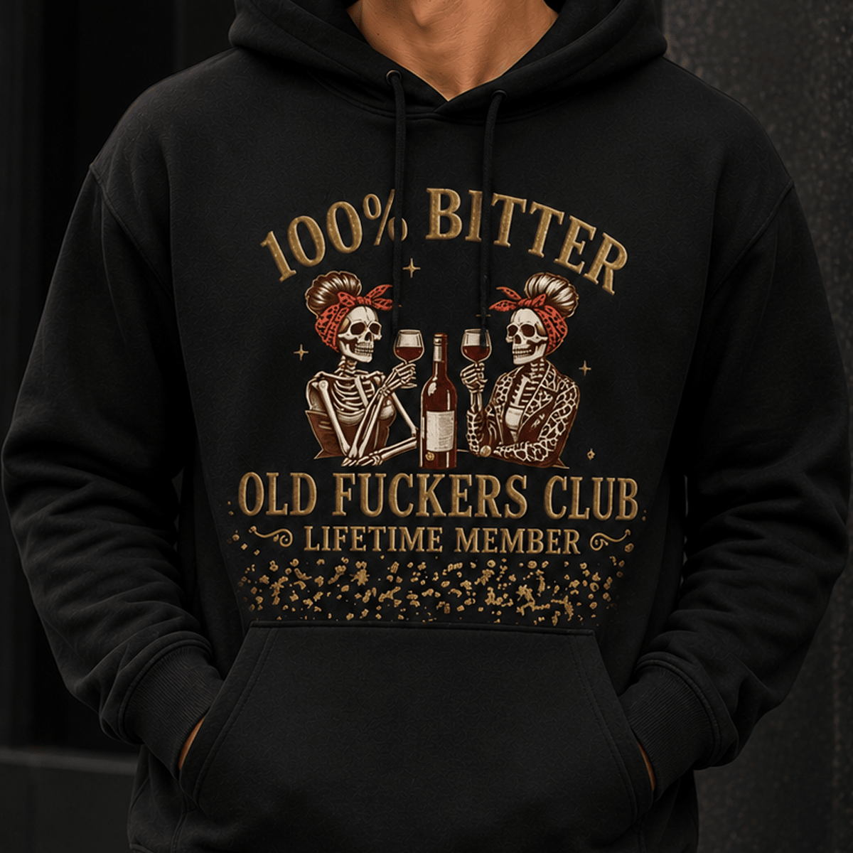 Bitter Old Fuckers Club Lifetime Member Printed Hoodie Skeleton Wine Lover Graphic Hoodie Funny Grandma Mother's Day Gift