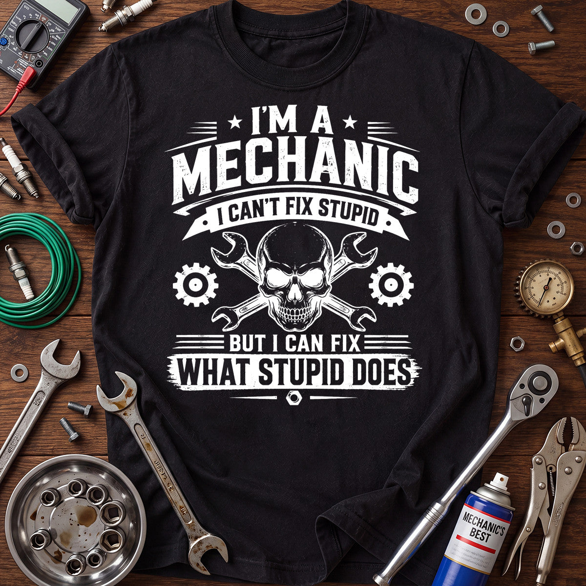 I’m a Mechanic I Can’t Fix Stupid Printed T-Shirt, Skull Wrench Graphic Tee, Funny Auto Repair Shirt for Men