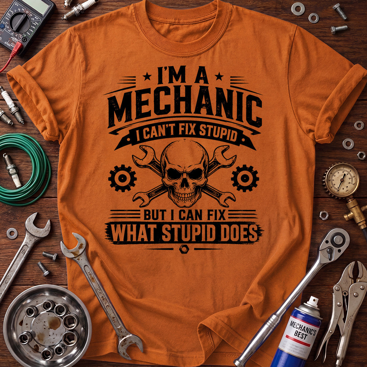 I’m a Mechanic I Can’t Fix Stupid Printed T-Shirt, Skull Wrench Graphic Tee, Funny Auto Repair Shirt for Men
