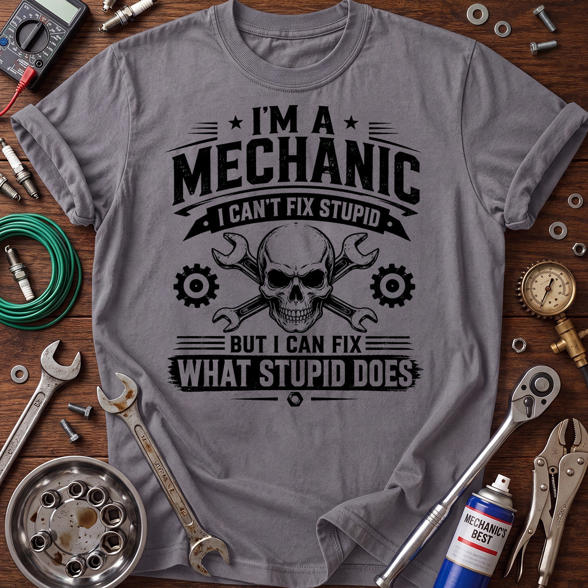 I’m a Mechanic I Can’t Fix Stupid Printed T-Shirt, Skull Wrench Graphic Tee, Funny Auto Repair Shirt for Men