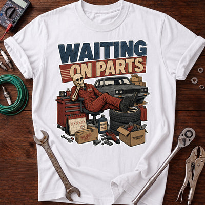 Waiting On Parts Mechanic Printed T-Shirt, Funny Auto Repair Shirt for Men, Garage Mechanic Humor Tee, Car Lover Gift