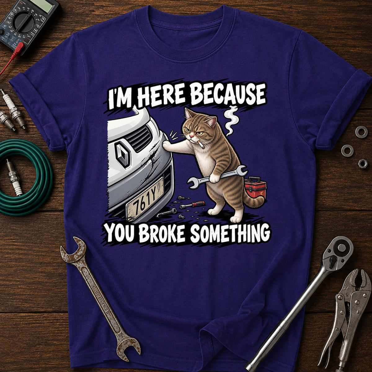 I’m Here Because You Broke Something Printed T-Shirt, Funny Mechanic Cat Shirt, Auto Repair Humor Tee for Men