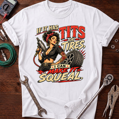 If It Has Tires I Can Make It Squeal Printed T-Shirt, Funny Mechanic Graphic Tee, Auto Repair Humor Shirt, Garage Gift for Mechanics
