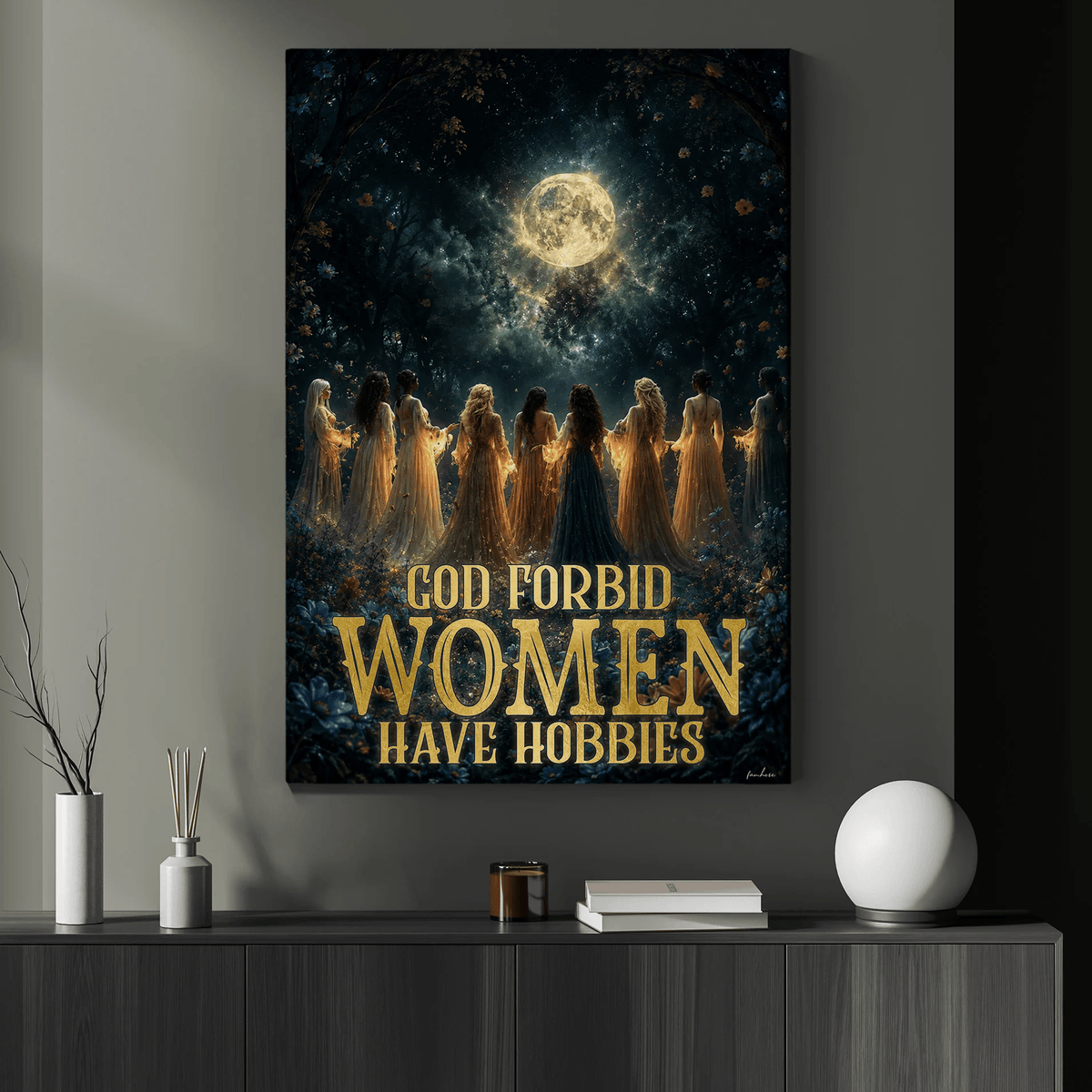 God Forbid Women Have Hobbies Wall Art Decor, Gift For Christians
