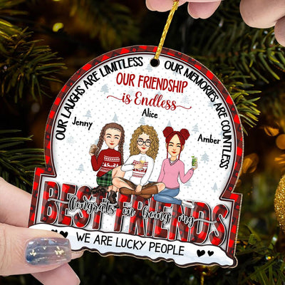 Our Laughs Are Limitless, Our Memories Are Countless, Our Friendship Is Endless, We Are Lucky People - Personalized Wooden Ornament