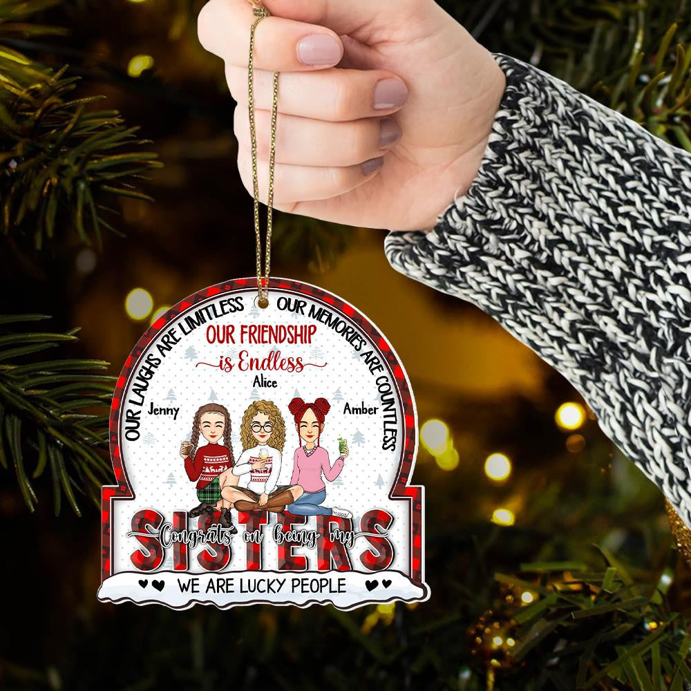 Our Laughs Are Limitless, Our Memories Are Countless, Our Friendship Is Endless, We Are Lucky People - Personalized Wooden Ornament