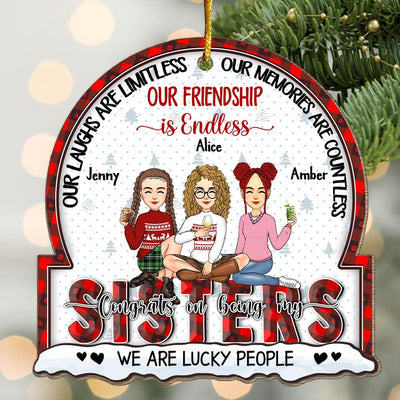 Our Laughs Are Limitless, Our Memories Are Countless, Our Friendship Is Endless, We Are Lucky People - Personalized Wooden Ornament