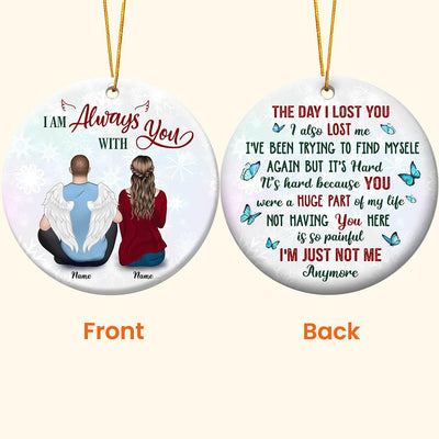 I Am Always With You The Day I Lost You Memorial Personalized Memorial Ornament Gifts For Family
