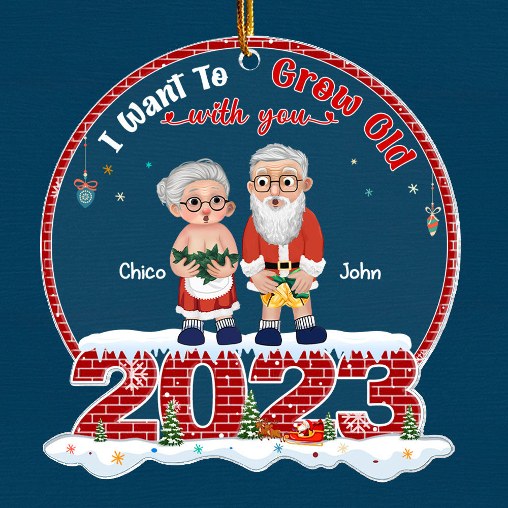 I Want To Grow Old With You - Old Couple Gift - Personalized Acrylic Ornament, Funny Old Couple Ornament