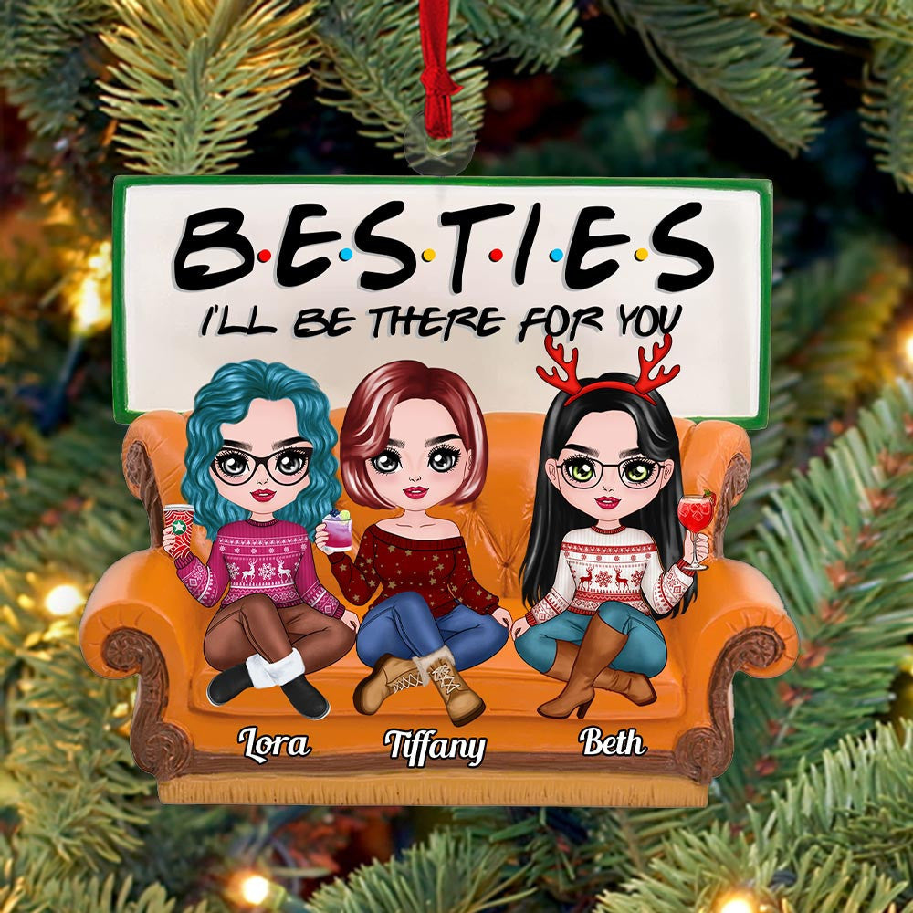 Besties I'll Be There For You Personalized Christmas Ornament Gift For Best Friends
