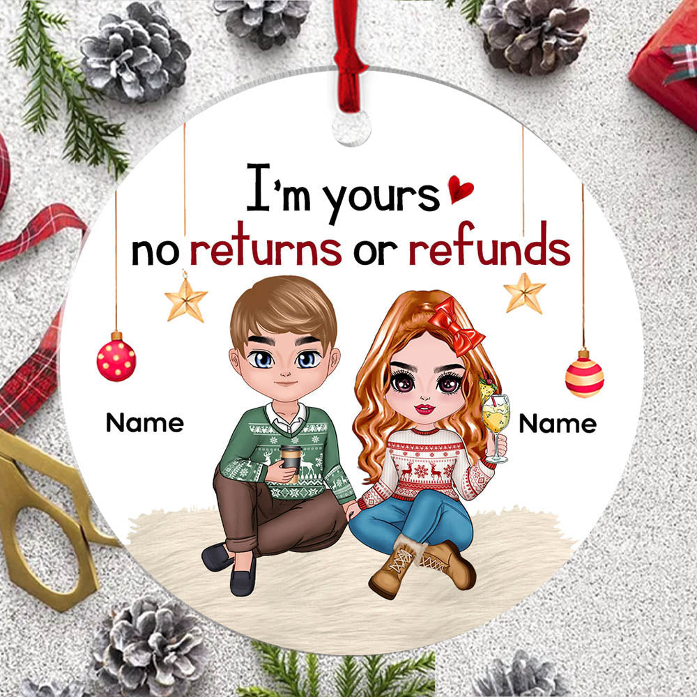 I'm Yours No Returns Or Refunds Personalized Ornament Gift For Couple