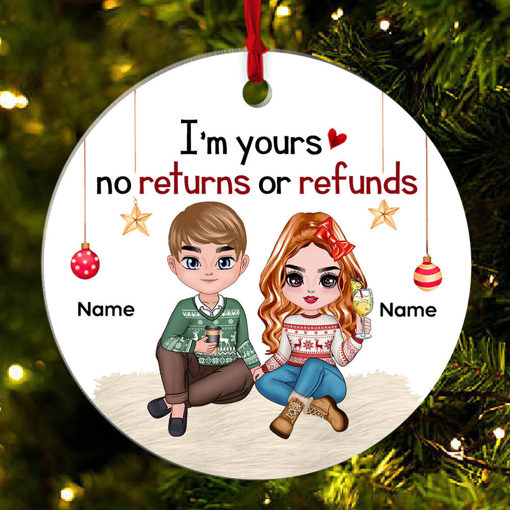 I'm Yours No Returns Or Refunds Personalized Ornament Gift For Couple