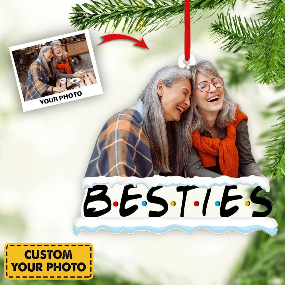 Personalized Ornament Gifts For Best Friend - Custom Ornaments Gift For Besties - Custom Photo Besties Ornament