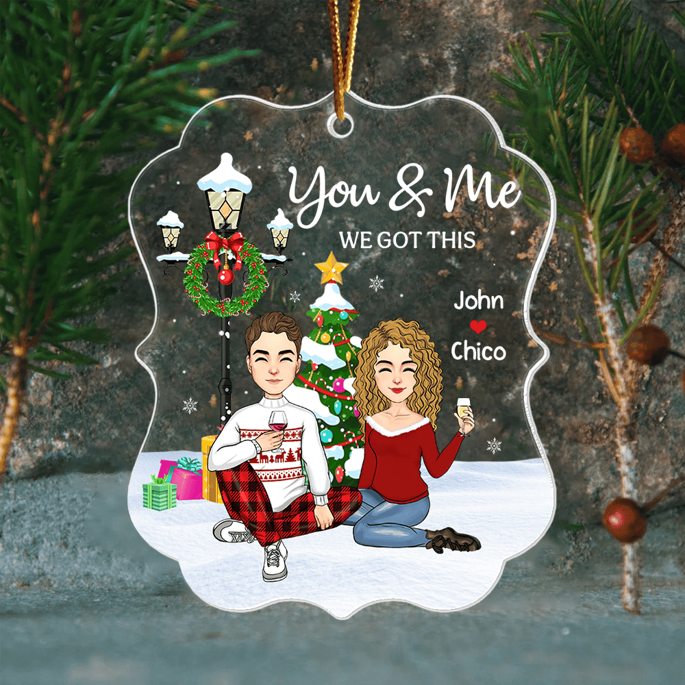 You & Me We Got This - Customized Couple Ornament Gift For Christmas