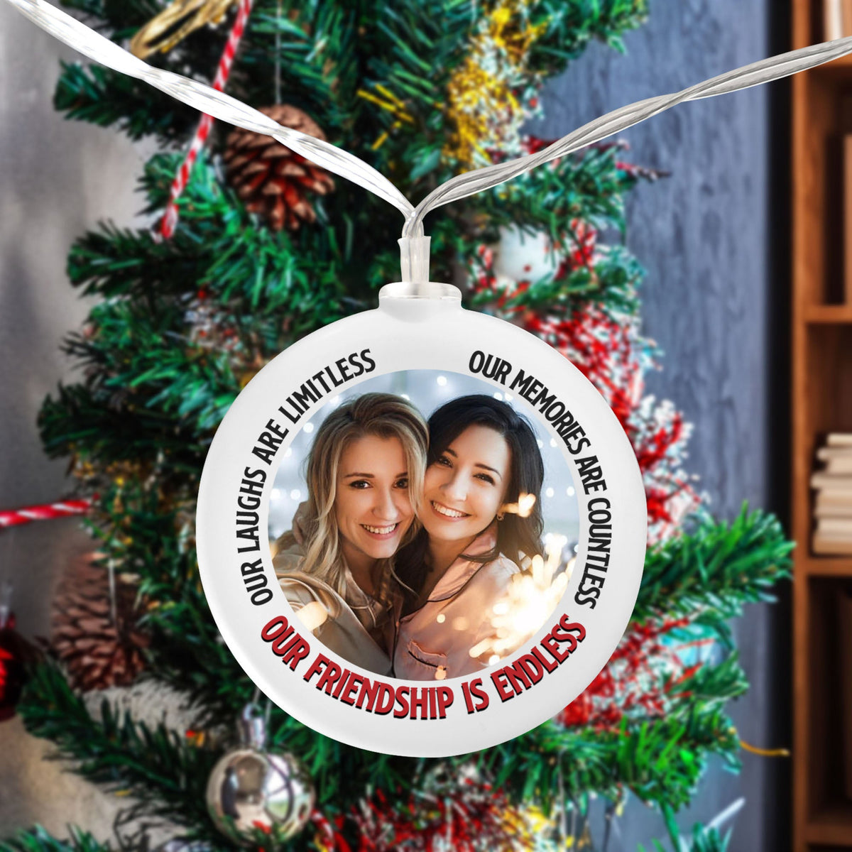 Our Friendship Is Endless -Personalized Photo Round Plastic Led String Light Ornament