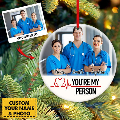 Personalized Ornament Gifts For Nurse - Custom Ornaments Gift For Nurse - You're My Person Nurse Friends Circle Ornament