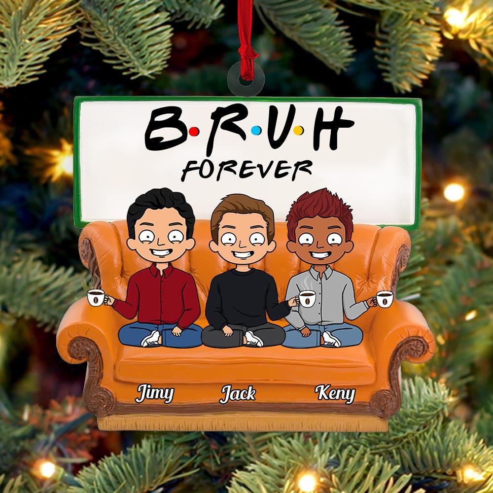 Personalized Ornament For Friends, Brothers - Bruh Forever Funny Ornament