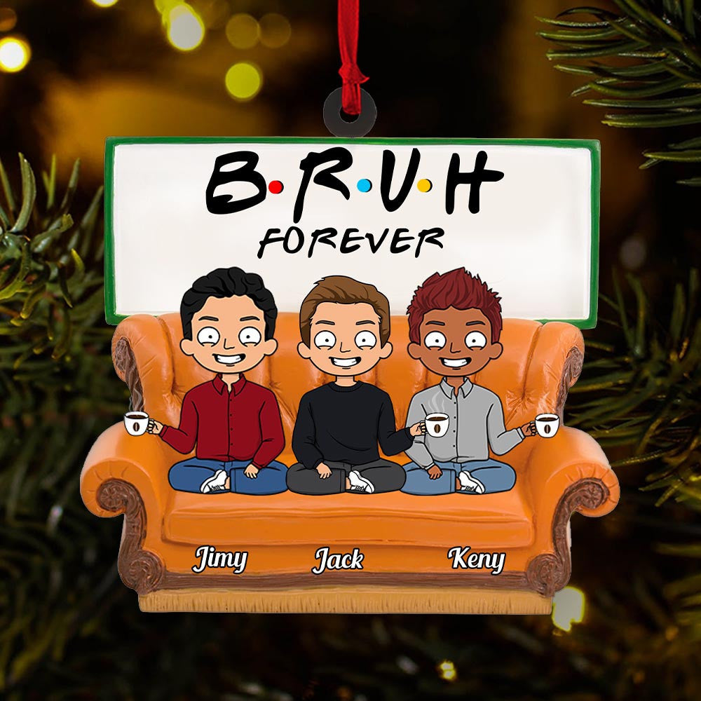 Personalized Ornament For Friends, Brothers - Bruh Forever Funny Ornament