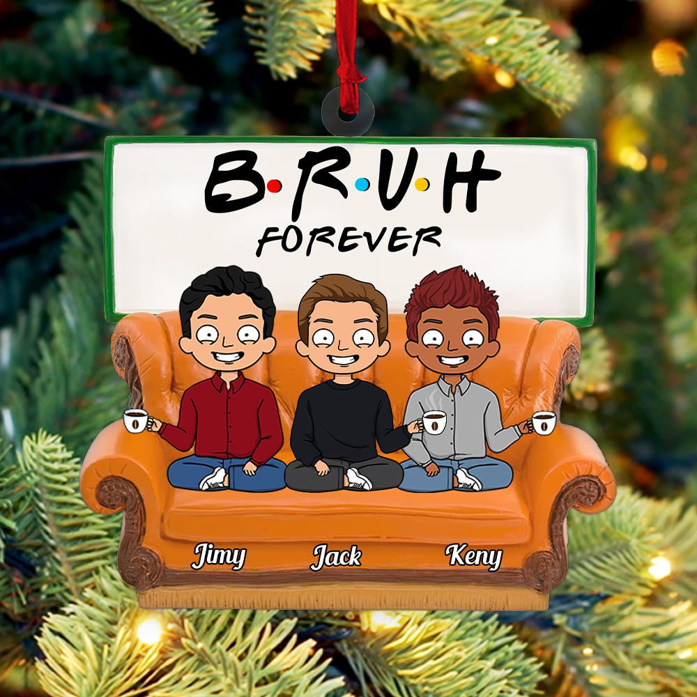 Personalized Ornament For Friends, Brothers - Bruh Forever Funny Ornament