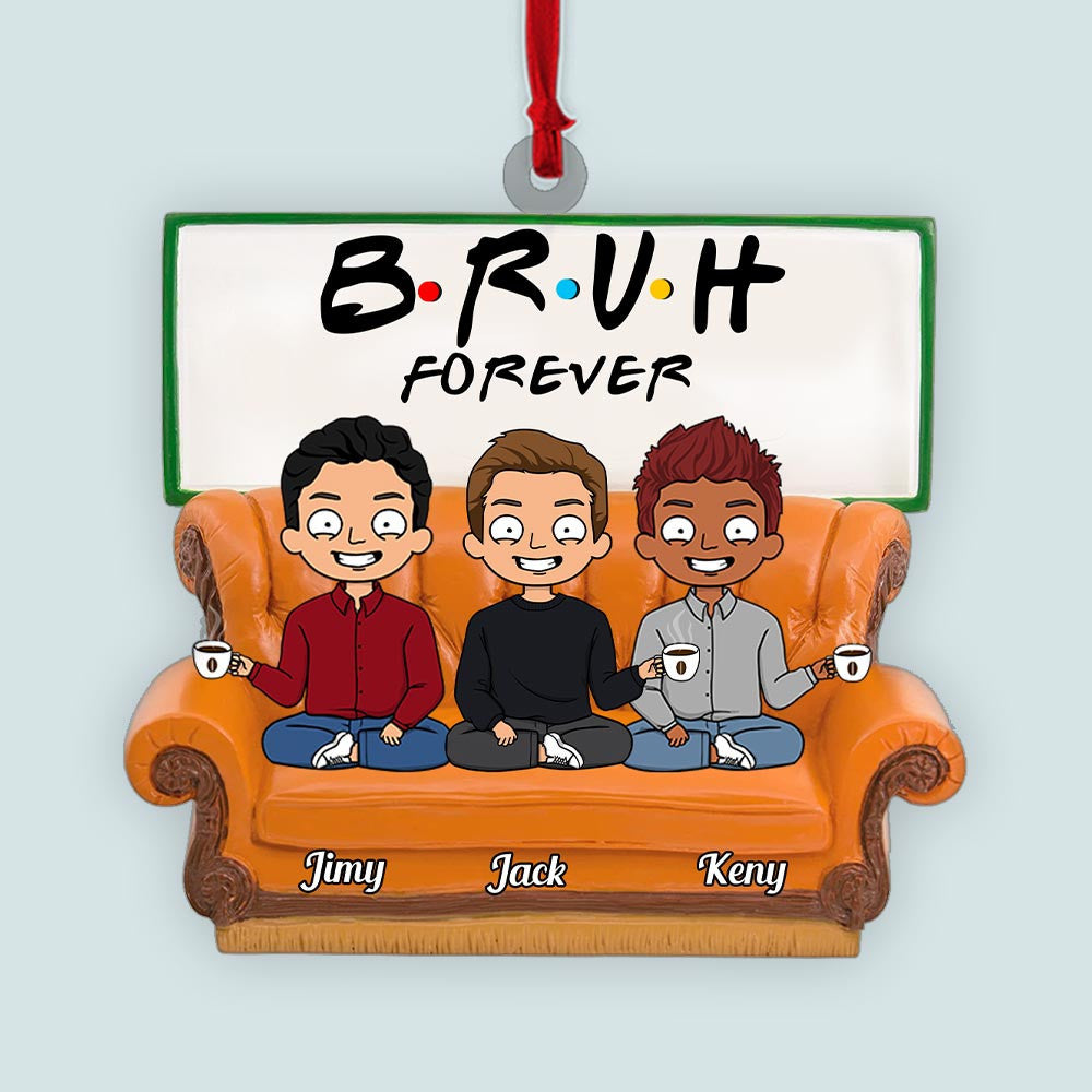 Personalized Ornament For Friends, Brothers - Bruh Forever Funny Ornament