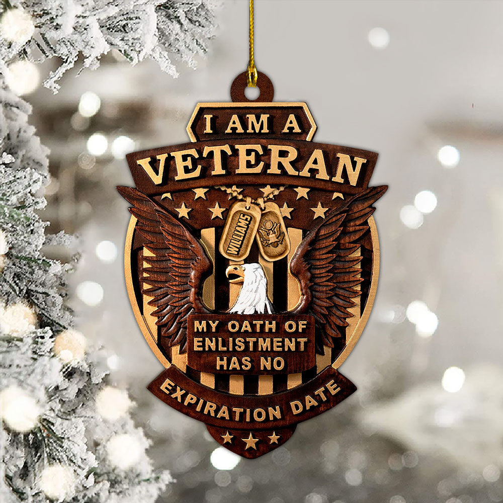 I Am A Veteran My Oath Of Enlistment Has No Expiration Date Personalized Acrylic Ornament Gift For Veteran Christmas Gift