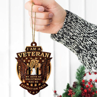 I Am A Veteran My Oath Of Enlistment Has No Expiration Date Personalized Acrylic Ornament Gift For Veteran Christmas Gift