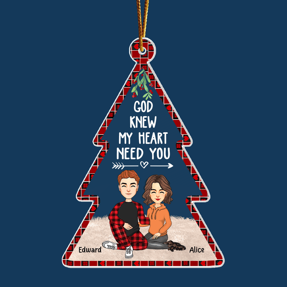God Knew My Heart Need You - Acrylic Couple Ornament