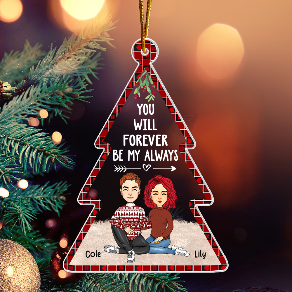 You Will Forever Be My Always - Acrylic Couple Ornament