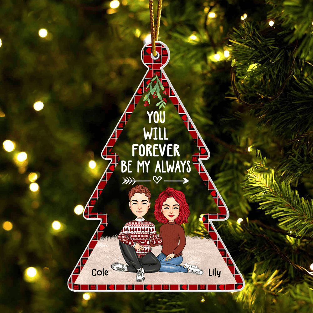 You Will Forever Be My Always - Acrylic Couple Ornament