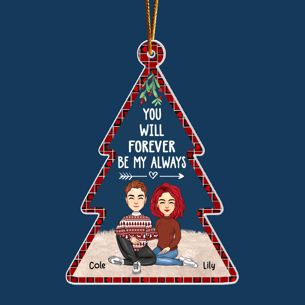You Will Forever Be My Always - Acrylic Couple Ornament