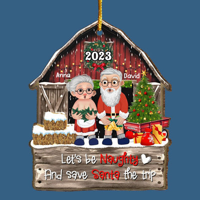 Let's Be Naughty And Save Santa The Trip - Customized Couple Ornament
