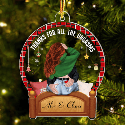 Thanks For All The Orgasms - Personalized Couple Ornament