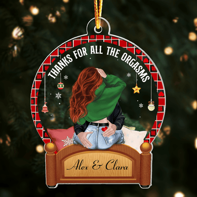 Thanks For All The Orgasms - Personalized Couple Ornament