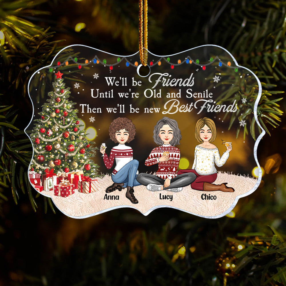 We'll Be New Best Friends Personalized Ornament For Besties