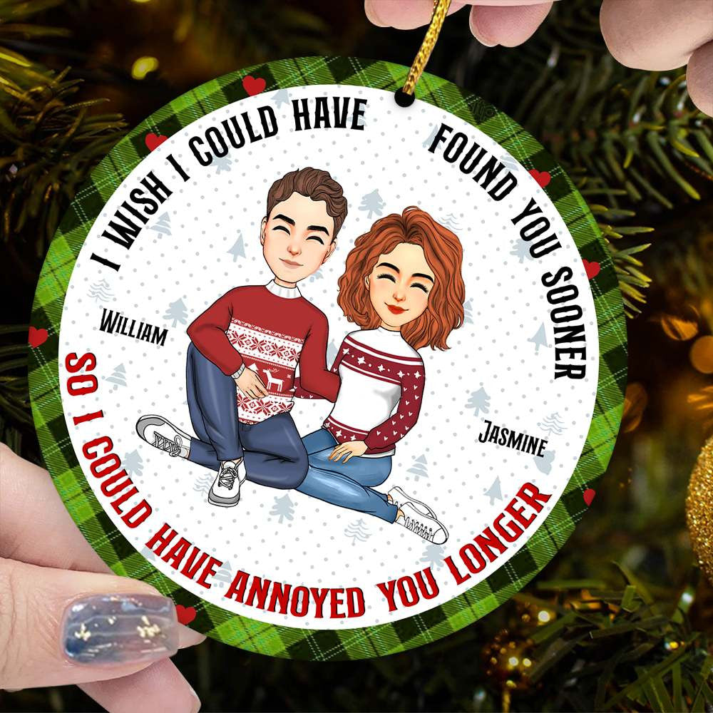 I Wish I Could Have Found You Sooner - Personalized Couple Ornament