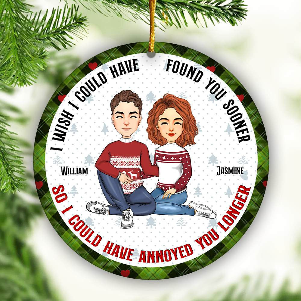 I Wish I Could Have Found You Sooner - Personalized Couple Ornament