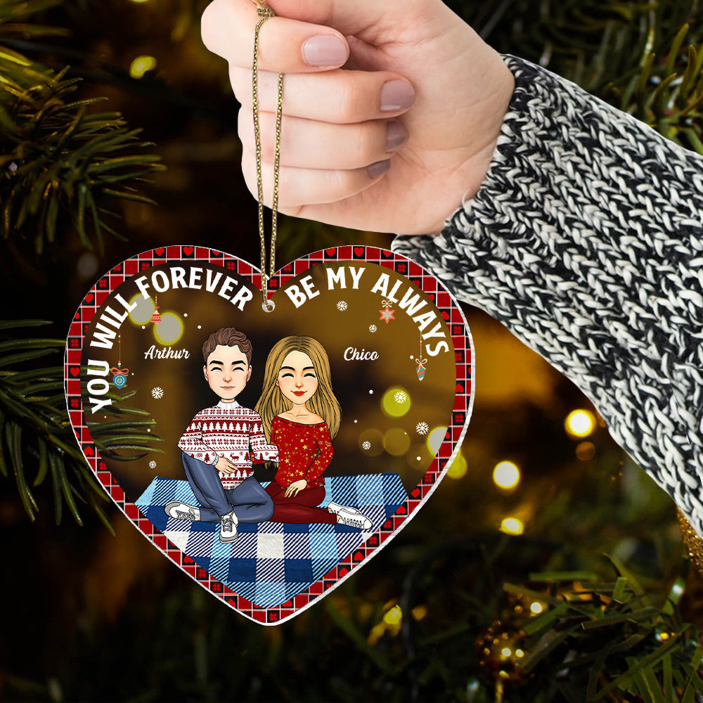 You Will Forever Be My Always - Personalized Couple Ornament