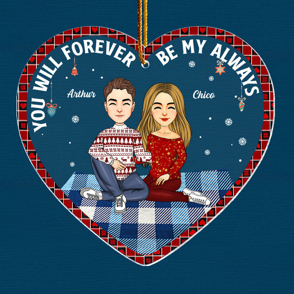 You Will Forever Be My Always - Personalized Couple Ornament